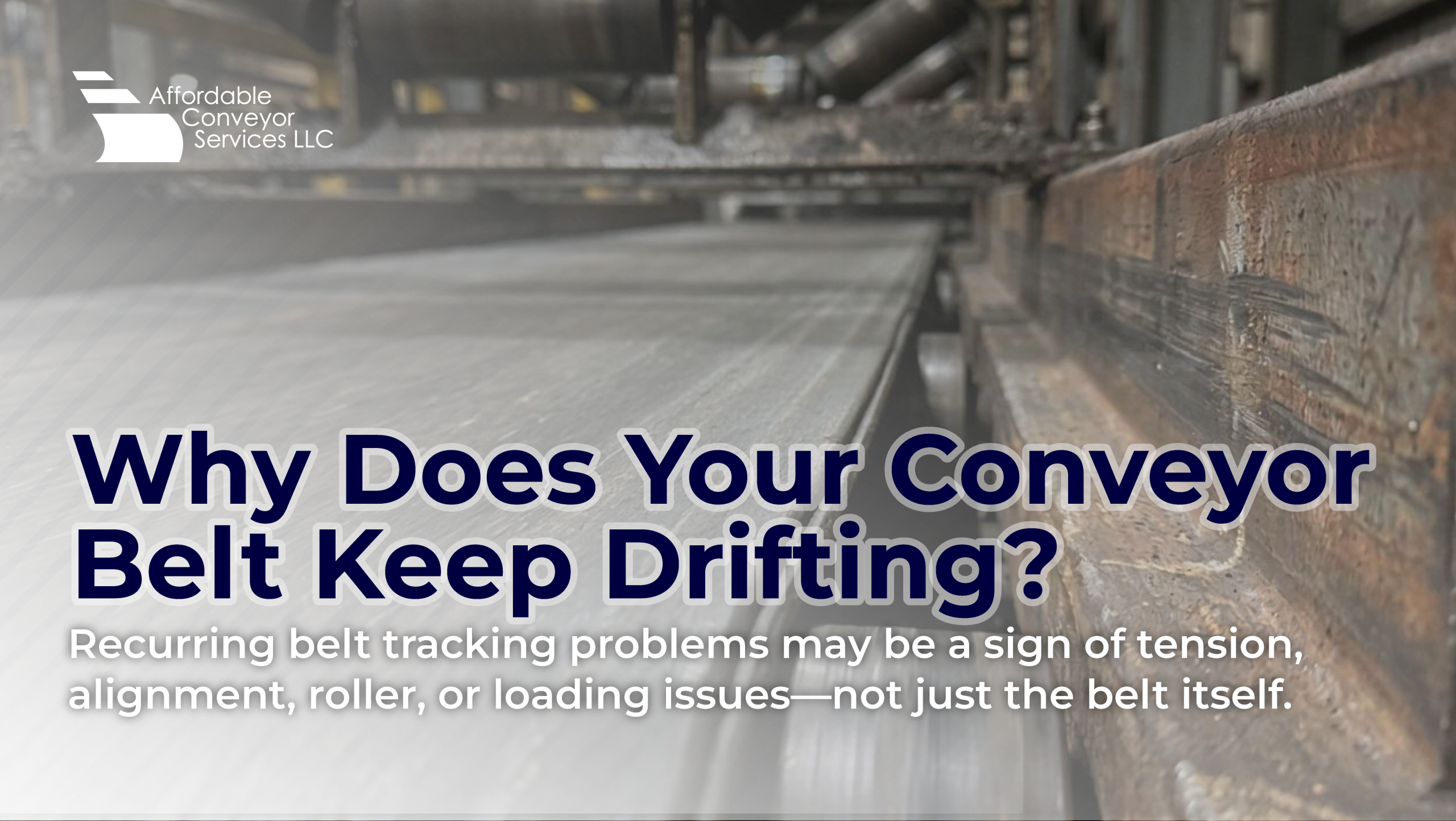 Conveyor Belt Tracking Problems